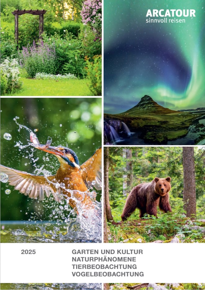 Arcatour 2025 - Kultur- und Gartenreisen, Naturerlebnisreisen, Kräuterreisen, Vogelbeobachtungsreisen
